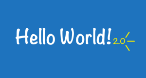 Hello World 2.0